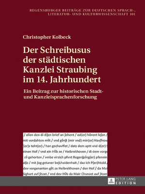 cover image of Der Schreibusus der städtischen Kanzlei Straubing im 14. Jahrhundert